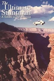 The Ultimate Stuntman: A Tribute to Dar Robinson