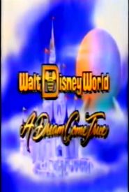 Walt Disney World: A Dream Come True