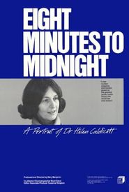Eight Minutes to Midnight: A Portrait of Dr. Helen Caldicott