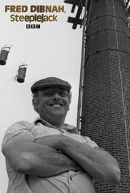 Fred Dibnah: Steeplejack