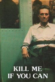 Kill Me If You Can
