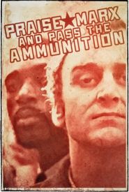 Praise Marx and Pass the Ammunition