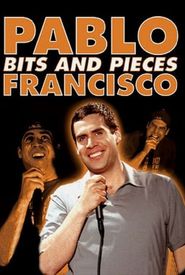 Pablo Francisco: Bits and Pieces - Live from Orange County