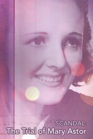 Scandal: The Trial of Mary Astor