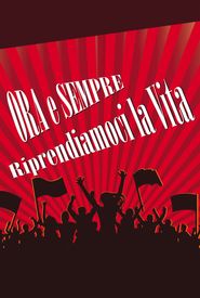 Ora e sempre riprendiamoci la vita