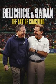Belichick & Saban: The Art of Coaching