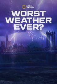 Worst Weather Ever