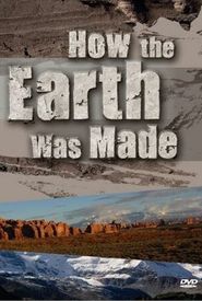 How the Earth Was Made