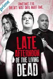 Late Afternoon of the Living Dead