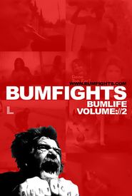 Bumfights 2: Bumlife