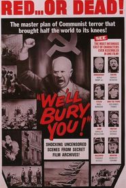 We'll Bury You!