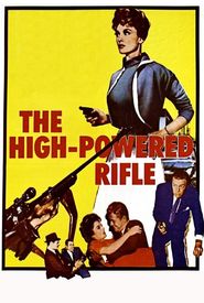 The High Powered Rifle