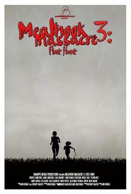 Meathook Massacre 3: First Hunt