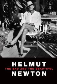 Helmut Newton: The Bad and the Beautiful