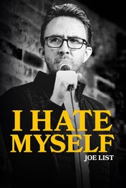 Joe List: I Hate Myself