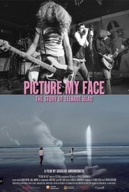 Picture My Face: The Story of Teenage Head