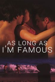As Long As I'm Famous
