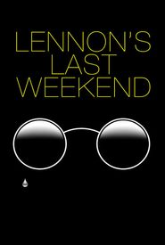 Lennon's Last Weekend