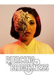 Piercing Brightness