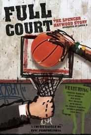 Full Court: The Spencer Haywood Story