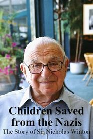 Children Saved from the Nazis: The Story of Sir Nicholas Winton