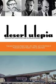 Desert Utopia: Mid-Century Architecture in Palm Springs