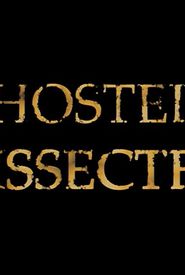 Hostel Dissected