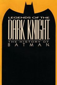 Legends of the Dark Knight: The History of Batman