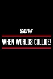 ECW When Worlds Collide