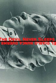 The Devil Never Sleeps