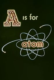 A Is for Atom