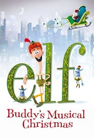 Elf: Buddy's Musical Christmas
