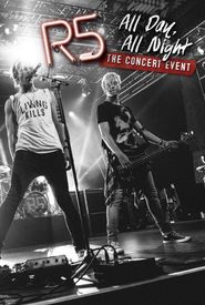 R5: All Day, All Night