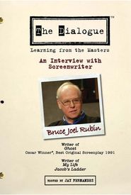 The Dialogue: An Interview with Screenwriter Bruce Joel Rubin
