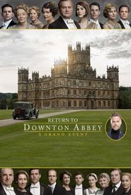 Return to Downton Abbey: A Grand Event