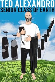 Ted Alexandro: Senior Class of Earth