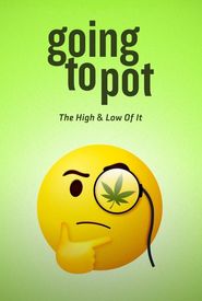 Going to Pot: The Highs and Lows of It