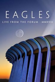 Eagles. Live from the Forum MMXVIII