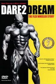 Dare2Dream: The Flex Wheeler Story