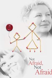 Not Afraid, Not Afraid