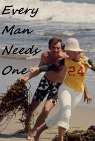 Every Man Needs One