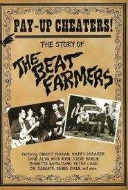 Pay Up, Cheaters!: The Story of The Beat Farmers