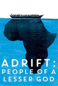 Adrift: People of a Lesser God