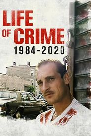 Life of Crime 1984-2020