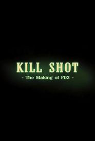 Kill Shot: The Making of 'FD3'