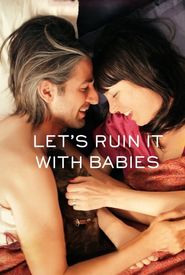 Let's Ruin It with Babies