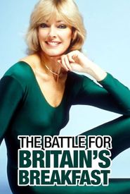 The Battle for Britain's Breakfast