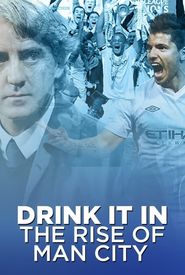 Drink It In: The Rise of Man City