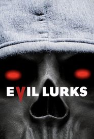 Evil Lurks