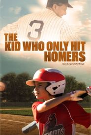 The Kid Who Only Hit Homers